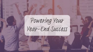Powering Year-End Success: The Vital Role of Marketing